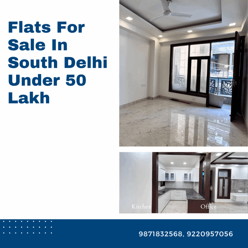 Flats For Sale In South Delhi Under 50 Lakh