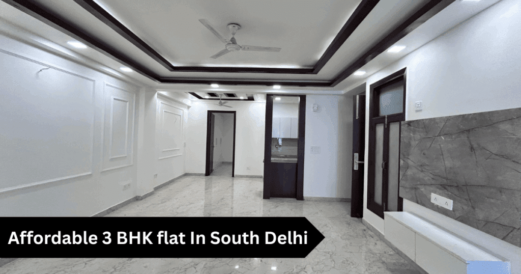 Affordable 3 BHK flat In South Delhi