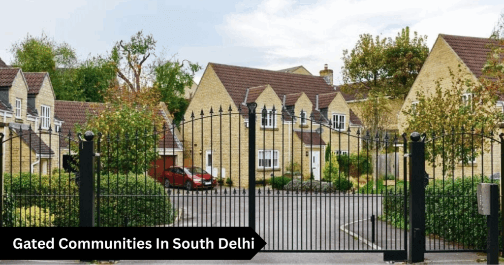 Gated Communities In South Delhi