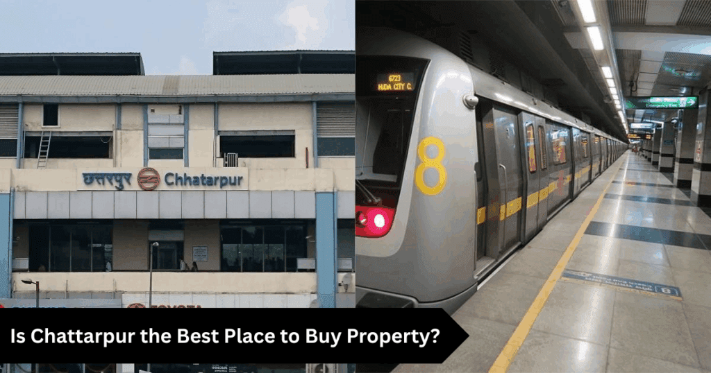 Is Chattarpur the Best Place to Buy Property?