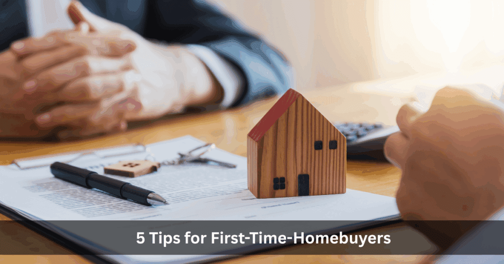 5 Tips for first time homebuyers