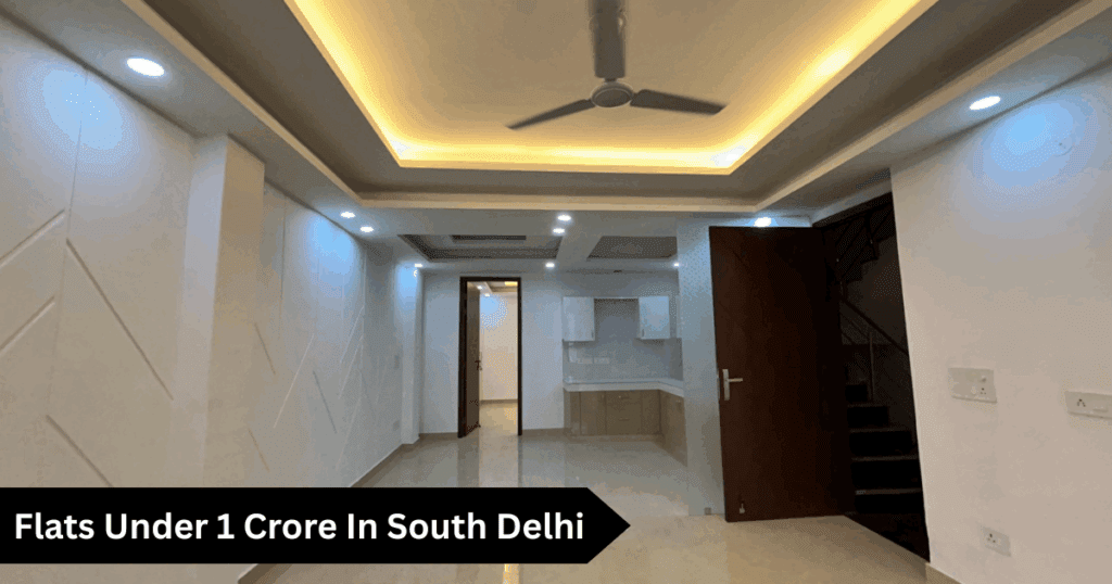Flats Under 1 Crore In South Delhi