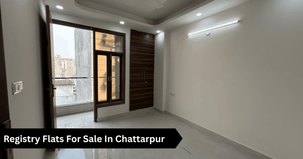 Registry Flats For Sale In Chattarpur