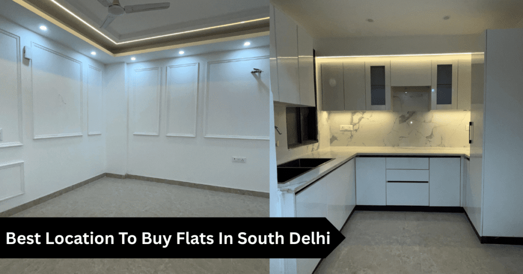 Best Location To Buy Flats In South Delhi