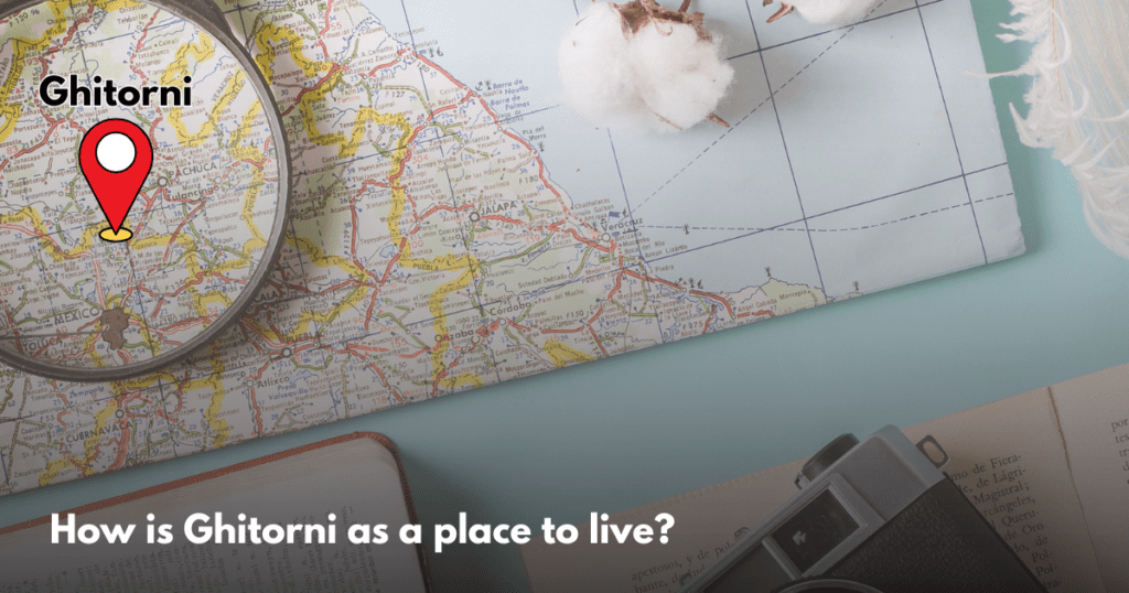 How is Ghitorni as a place to live?