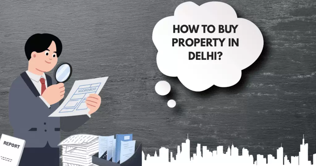 How To Buy Property in Delhi?