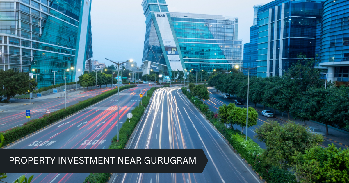 Property Investment Near Gurugram