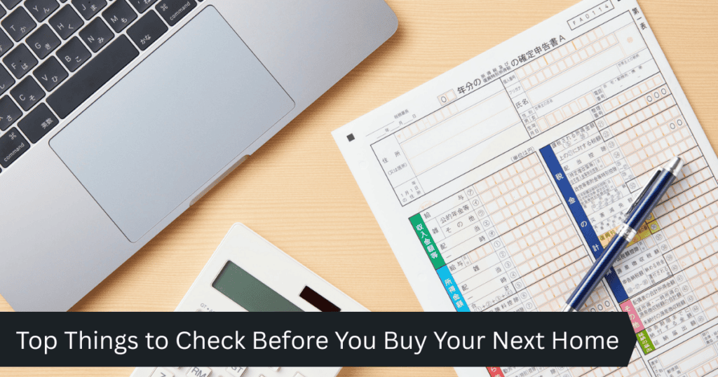 Top Things to Check Before You Buy Your Next Home