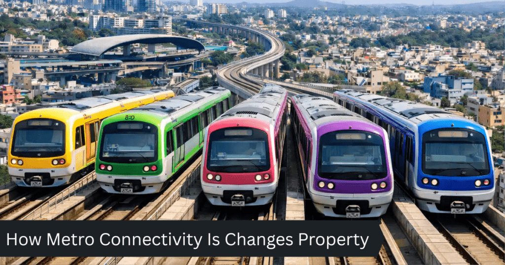 How Metro Connectivity Is Changing Property Price ?